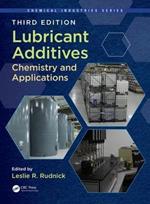 Lubricant Additives: Chemistry and Applications, Third Edition