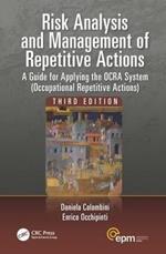 Risk Analysis and Management of Repetitive Actions: A Guide for Applying the OCRA System (Occupational Repetitive Actions), Third Edition