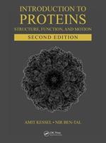 Introduction to Proteins: Structure, Function, and Motion, Second Edition
