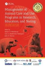 Management of Animal Care and Use Programs in Research, Education, and Testing