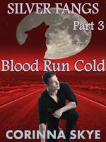 Blood Run Cold: Silverfangs #3