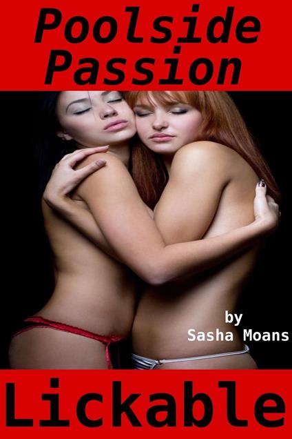 Poolside Passion, Lickable (Lesbian Erotica)