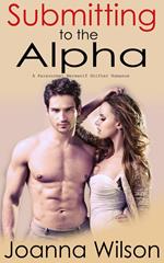 Submitting to the Alpha (Paranormal Werewolf Romance)