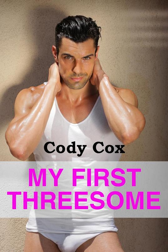 My First Threesome