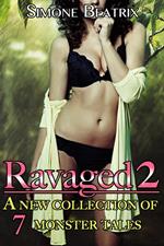 Ravaged 2: A Monster Box Set of 7 Erotic Tales