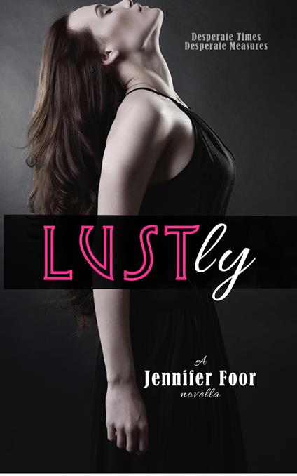 Lustly (an erotic novella)