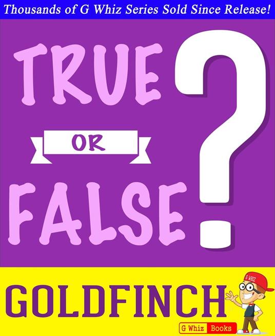 The Goldfinch - True or False?