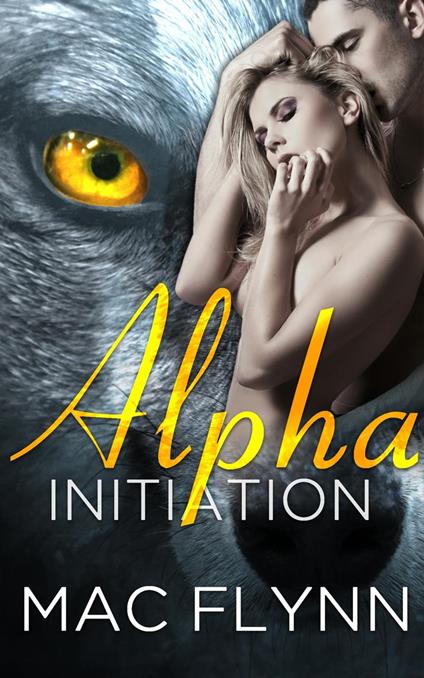 Alpha Initiation (Alpha Blood #1) (Werewolf Romance)