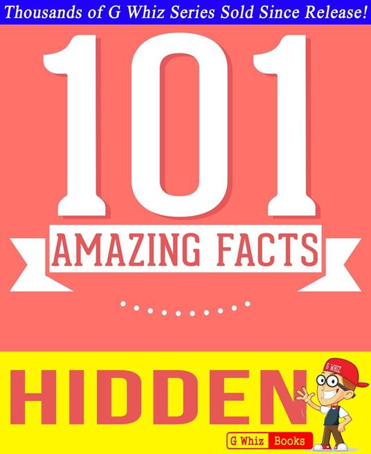 Hidden - 101 Amazing Facts You Didn't Know