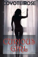 Curious Girl (Confessional Erotica)