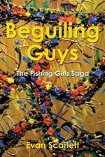 Beguiling Guys: The Fishing Girls Saga