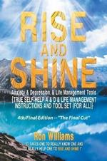 Rise and Shine: Anxiety & Depression: {Self Help a & D & Life Management Instructions and Tool Set (For All}