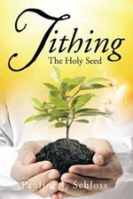 Tithing: The Holy Seed