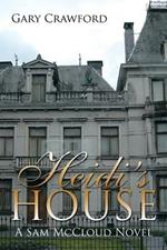 Heidi's House: A Sam McCloud Novel