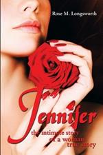 Jennifer the Intimate Story of a Woman: True Story