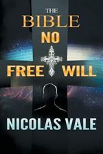 The Bible: No Free Will