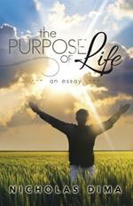 The Purpose of Life: An Essay