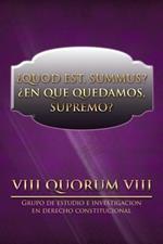 Quod Est, Summus? En Que Quedamos, Supremo?