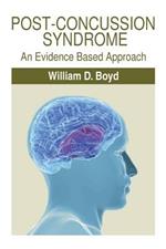 Post-Concussion Syndrome: An Evidence Based Approach