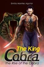 The King Cobra: The Rise of the Cobra