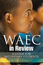 WAEC in Review: A Guide for Secondary Students