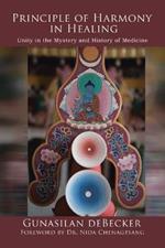 Principle of Harmony in Healing: Unity in the Mystery and History of Medicine