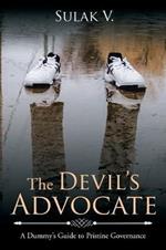 The Devil's Advocate: A Dummy's Guide to Pristine Governance