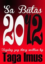 Sa Butas 2012 ( Tagalog Gay Story )