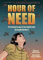 Hour of Need: The Daring Escape of the Danish Jews During World War II: A Graphic Novel