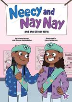 Neecy and Nay Nay and the Glitter Girls (Neecy and Nay Nay #2) (A Little Bee Books Chapter Book Series)