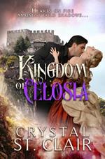 Kingdom of Celosia:Hearts On Fire Amongst Cold Shadows
