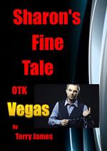 Sharon's Fine Tale OTK Vegas