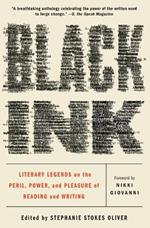 Black Ink: Literary Legends on the Peril, Power, and Pleasure of Reading and Writing