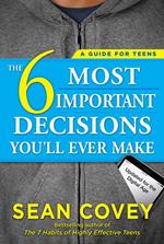 The 6 Most Important Decisions You'll Ever Make