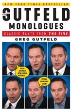 The Gutfeld Monologues: Classic Rants from the Five