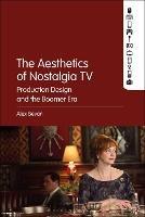 The Aesthetics of Nostalgia TV: Production Design and the Boomer Era