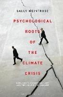 Psychological Roots of the Climate Crisis: Neoliberal Exceptionalism and the Culture of Uncare