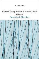 Critical Theory Between Klein and Lacan: A Dialogue