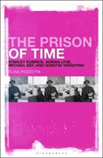 The Prison of Time: Stanley Kubrick, Adrian Lyne, Michael Bay and Quentin Tarantino