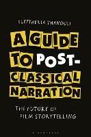 A Guide to Post-classical Narration: The Future of Film Storytelling