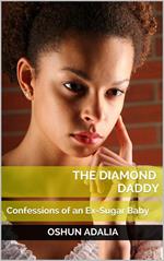 The Diamond Daddy: Confessions of a Sugar Baby