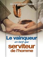 Le Vainqueur en Tant que Serviteur de L’homme