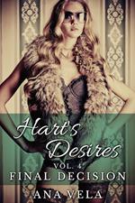 Hart's Desires: Volume Four - Final Decision