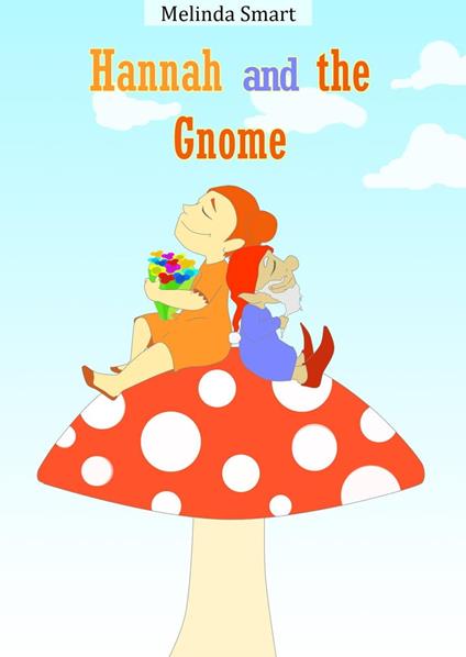 Hannah And The Gnome