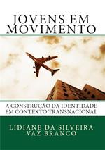 Jovens em Movimento: A Construção da Identidade em Contexto Transnacional