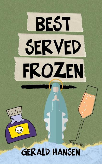 Best Served Frozen