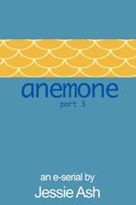 Anemone - Part 3
