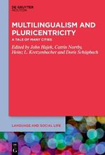 Multilingualism and Pluricentricity: A Tale of Many Cities