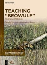 Teaching “Beowulf”: Practical Approaches