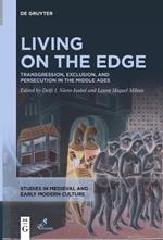 Living on the Edge: Transgression, Exclusion, and Persecution in the Middle Ages